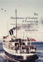 The Marchioness of Graham: A Purser's Log: A Diary from a Clyde Steamer in 1957