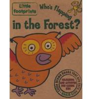 Who's Flapping in the Forest?