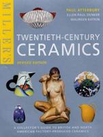 Miller's Twentieth-Century Ceramics