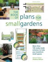 The Book of Plans for Small Gardens