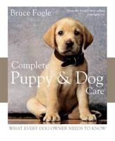 Complete Puppy & Dog Care