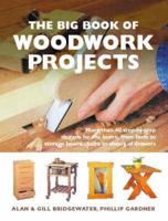 The Big Book of Woodwork Projects
