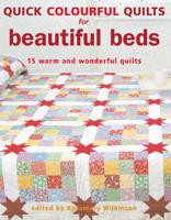 Quick Colourful Quilts for Beautiful Beds