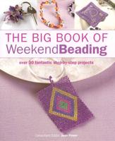 The Big Book of Weekend Beading