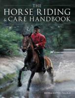 The Horse Riding & Care Handbook