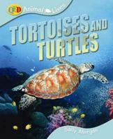 Tortoises and Turtles