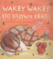 Wakey Wakey, Big Brown Bear!