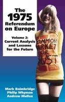 The 1975 Referendum on Europe. Vol. 2 Current Analysis and Lessons for the Future
