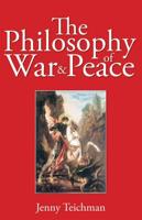 The Philosophy of War and Peace