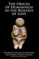 The Origin of Humanness in the Biology of Love