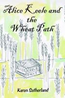 Alice Keele and the Wheat Path