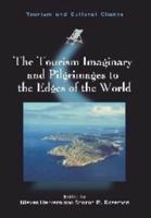 The Tourism Imaginary and Pilgrimages to the Edges of the World