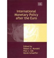 International Monetary Policy After the Euro