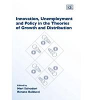 Innovation, Unemployment, and Policy in the Theories of Growth and Distribution