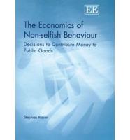 The Economics of Non-Selfish Behaviour