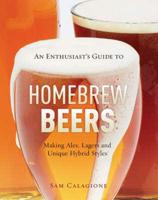 An Enthusiast's Guide to Homebrew Beers