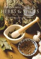 The Connoisseur's Guide to Herbs & Spices