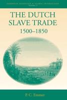 The Dutch Slave Trade, 1500-1850