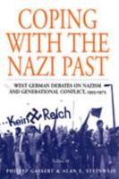 Coping with the Nazi Past: West German Debates on Nazism and Generational Conflict, 1955-1975