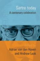 Sartre Today: A Centenary Celebration