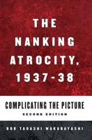 The Nanking Atrocity, 1937-38