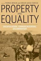 Property and Equality, Volume II: Encapsulation, Commercialization, Discrimination