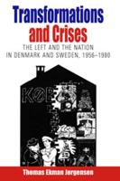 Transformation and Crises: The Left and the Nation in Denmark and Sweden, 1956-1980