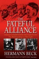 Fateful Alliance: German Conservatives and Nazis in 1933: The Machtergreifung in a New Light
