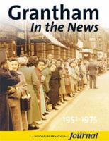 Grantham in the News, 1951-1975