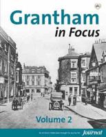 Grantham in Focus. Vol. 2