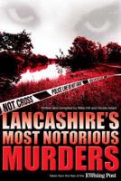 Lancashire's Most Notorious Murders
