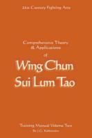 Comprehensive Theory & Applications of Wing Chun Sui Lum Tao