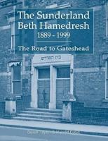The Sunderland Beth Hamedresh 1889 - 1999