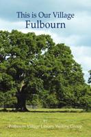 This is Our Village, Fulbourn