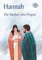 Hannah, the Mother Who Prayed