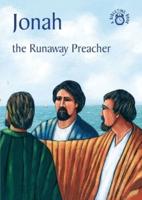 Jonah, the Runaway Preacher