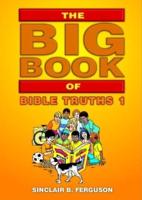 The Big Book of Bible Truths 1