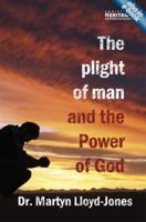 The Plight of Man & The Power of God