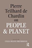 Pierre Teilhard De Chardin on People and Planet