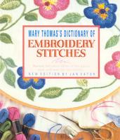Mary Thomas's Dictionary of Embroidery Stitches