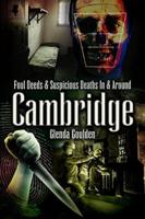 Foul Deeds and Suspicious Deaths Around Cambridge
