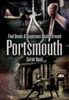 Foul Deeds and Suspicious Deaths in Portsmouth