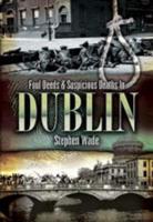 Foul Deeds and Suspicious Deaths in Dublin