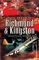 Foul Deeds in Richmond & Kingston