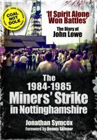 The 1984-1985 Miners' Strike in Nottinghamshire