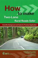 How to Make Two-Lane Rural Roads Safer: Scientific Background and Guide for Practical Application