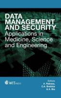 Data Management and Security: Applications in Medicine, Sciences and Engineering