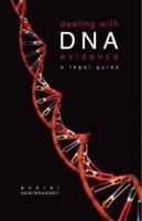 Dealing with DNA Evidence: A Legal Guide