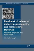 Handbook of Dielectric, Piezoelectric and Ferroelectric Materials