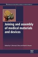 Joining and Assembly of Medical Materials and Devices